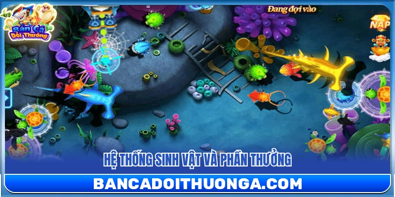 Các sinh vật và hệ thống thưởng trong trò chơi 