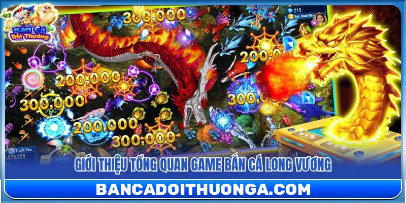 Khái quát thông tin về trò chơi Bắn cá Long Vương