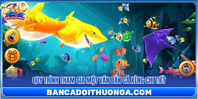 Cách thức vận hành một lượt chơi bắn cá xèng đổi thưởng