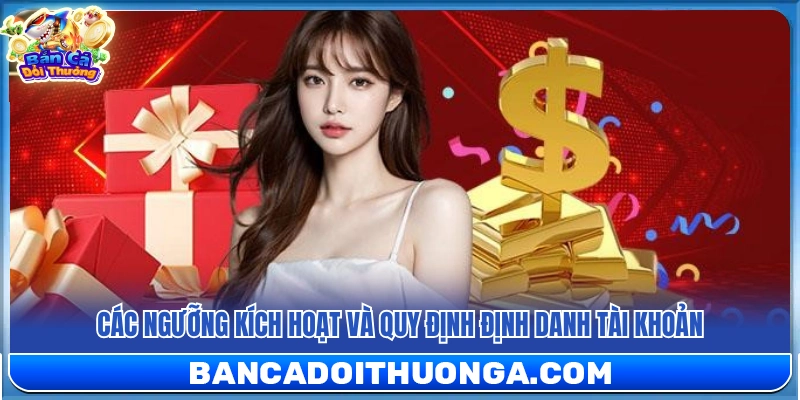 Mốc nhận thưởng và yêu cầu xác thực hồ sơ