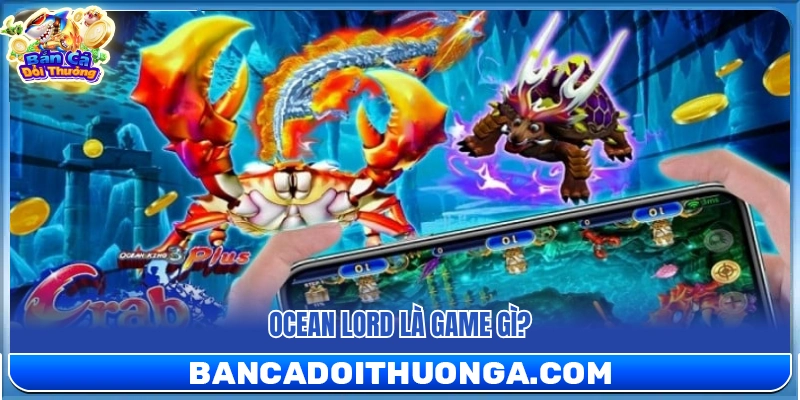 Ocean Lord thuộc thể loại game gì?